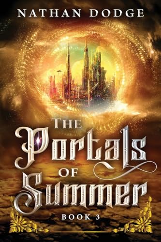 Beispielbild fr The Portals of Summer (The Portals Series) zum Verkauf von California Books