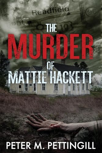 Stock image for The Murder of Mattie Hackett for sale by GreatBookPrices