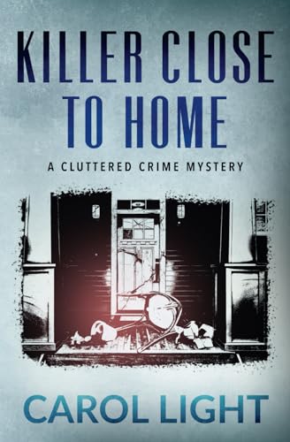 Stock image for Killer Close to Home (Cluttered Crime Mysteries) for sale by California Books