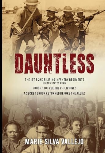 Beispielbild fr Dauntless: The 1st & 2nd Filipino Infantry Regiments, United States Army zum Verkauf von GreatBookPrices