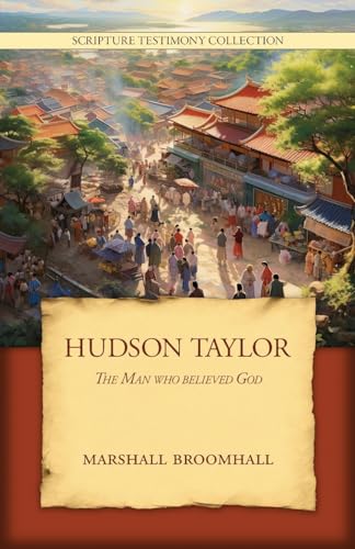 Stock image for Hudson Taylor: The Man who believed God for sale by GreatBookPrices