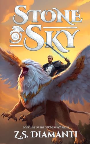 Stock image for Stone & Sky: An Epic Fantasy Adventure (The Stone & Sky Series) for sale by Greenway