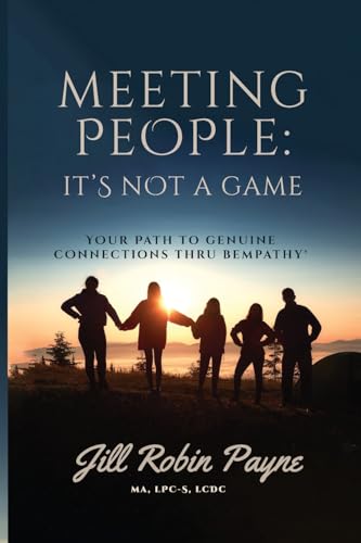 Stock image for Meeting People: Your Path to Genuine Connections Thru Bempathy(R) for sale by GreatBookPrices