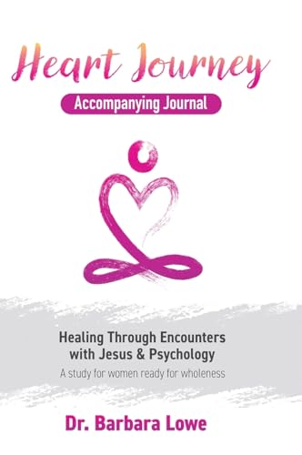 Stock image for Heart Journey Accompanying Journal: Healing through Encounters with Jesus & Psychology for sale by GreatBookPrices