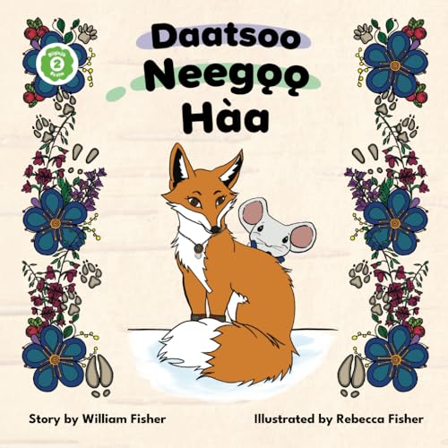 Imagen de archivo de Daatsoo Neegoo Ha: The Fox and the Mouse a la venta por Books Unplugged