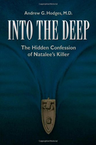 Stock image for Into The Deep: The Hidden Confession of Natalee's Killer for sale by James Lasseter, Jr