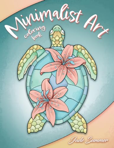 Minimalist Art: Adult Coloring Book for Women and Teens with Easy Boho Designs for Stress Relief and Relaxation [Book]