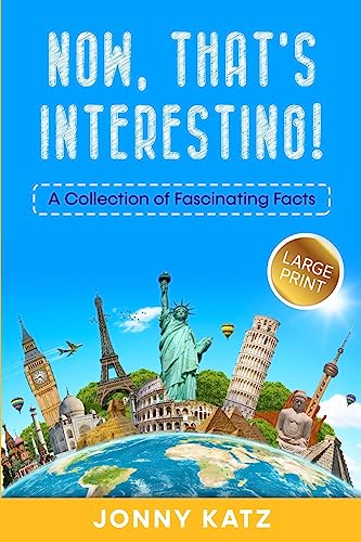 Stock image for Now, That's Interesting: A Collection of Fascinating Facts for sale by GreatBookPrices