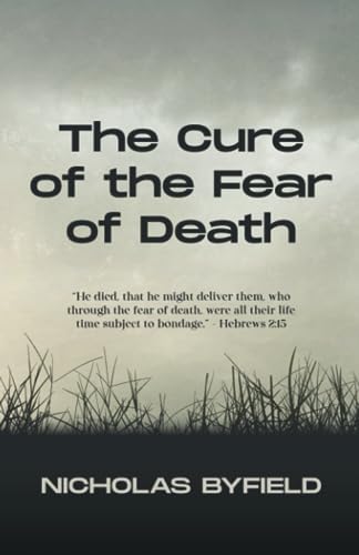 Beispielbild fr The Cure of the Fear of Death zum Verkauf von GF Books, Inc.