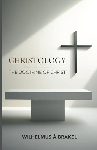Beispielbild fr Christology: The Doctrine of Christ zum Verkauf von Books Unplugged