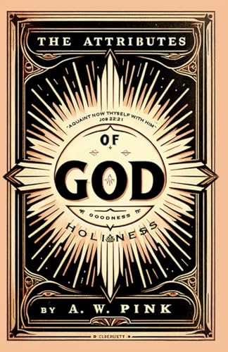 Stock image for The Attributes of God for sale by GF Books, Inc.