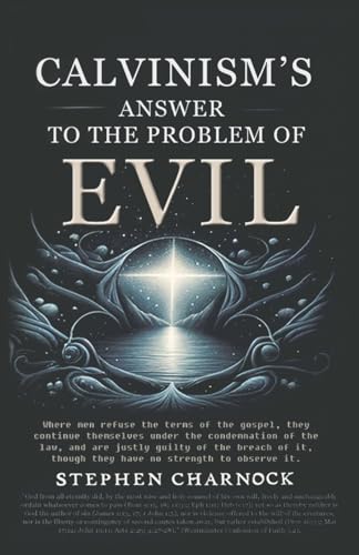 9781961807860: Calvinism's Answer to the Problem of Evil