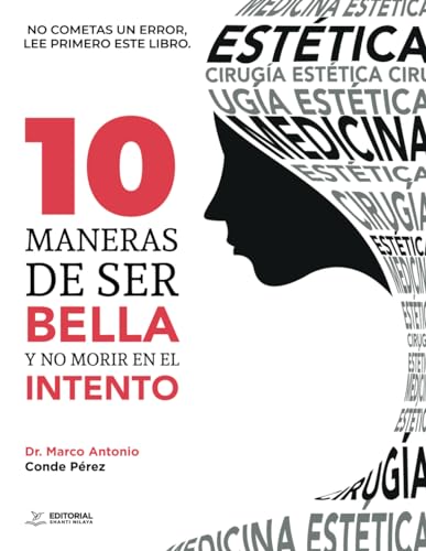 Imagen de archivo de 10 Maneras de ser bella y no morir en el intento (Spanish Edition) a la venta por Book Deals
