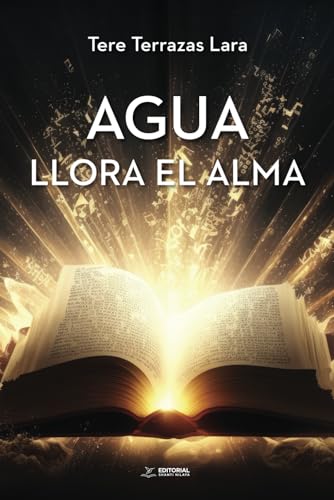 Stock image for Agua llora el alma (Spanish Edition) for sale by Books Unplugged