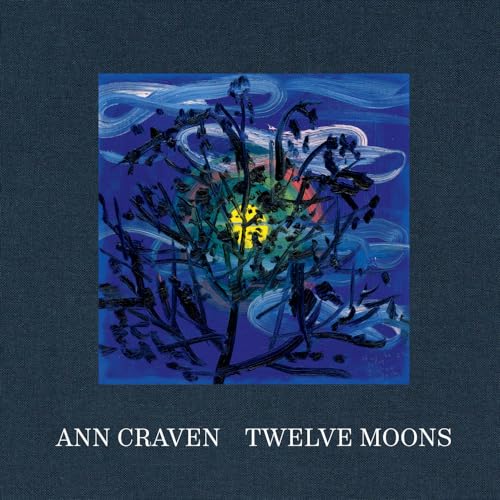 Beispielbild fr Ann Craven: Twelve Moons zum Verkauf von Lakeside Books