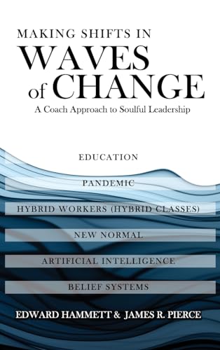 Immagine stock per Making Shifts In Waves Of Change: A Coach Approach To Soulful-Leadership