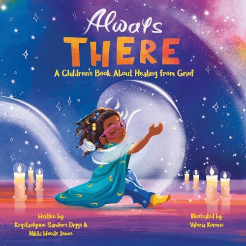 Stock image for Always There: A Children's Book about Healing from Grief for sale by GF Books, Inc.