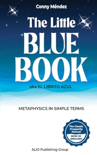 Beispielbild fr The Little Blue Book aka El Librito Azul: Metaphysics in Simple Terms zum Verkauf von GreatBookPrices