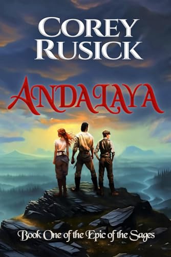 Beispielbild fr Andalaya (Epic of the Sages Book 1): An Epic Fantasy Adventure zum Verkauf von Book Deals