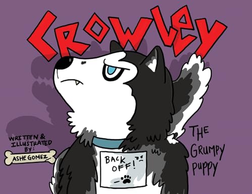 Beispielbild fr Crowley: The Grumpy Puppy zum Verkauf von GreatBookPrices