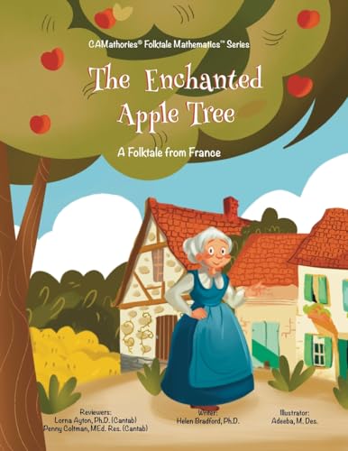 9781962028004: The Enchanted Apple Tree: A Folktale from France: 4 (CAMathories™ Folktale Mathematics™ Series 4: One more and one less 0 - 5(Folktales from France, Cherokee and Hawaii))