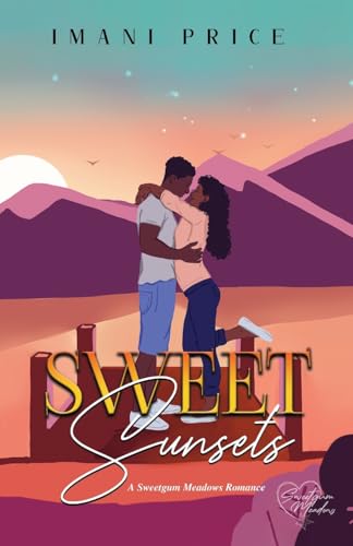 Stock image for Sweet Sunsets: An African-American Romance Standalone (A Sweetgum Meadows Romance)