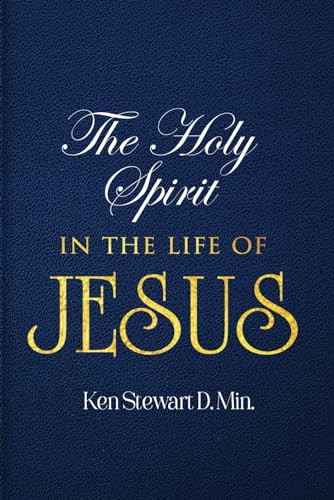 Stock image for THE HOLY SPIRIT IN THE LIFE OF JESUS: Volume 1 for sale by Ria Christie Collections