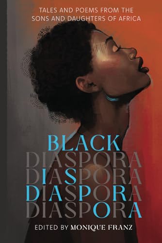 Imagen de archivo de Black Diaspora: Tales and Poems from the Sons and Daughters of Africa a la venta por ThriftBooks-Atlanta