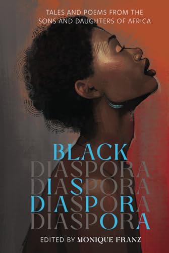 Beispielbild fr Black Diaspora: Tales and Poems from the Sons and Daughters of Africa zum Verkauf von California Books