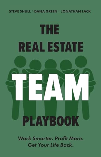 Stock image for The Real Estate Team Playbook: Work Smarter. Profit More. Get Your Life Back. for sale by ThriftBooks-Dallas