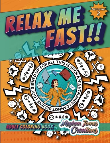 Stock image for Relax Me Fast! (Volume 2): A Super-Quick and Easy Coloring Book for Lightning Fast Stress Relief (Relax Me Fast! Series) for sale by Books Unplugged