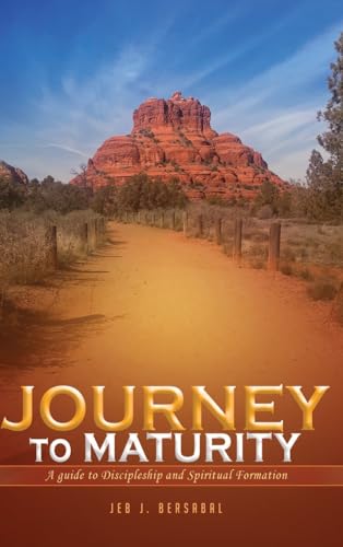 9781962299312: JOURNEY TO MATURITY: A Guide to Discipleship and Spiritual Formation