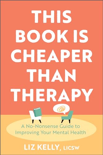 9781962305006: This Book is Cheaper Than Therapy: A No-Nonsense Guide to Improving Your Mental Health
