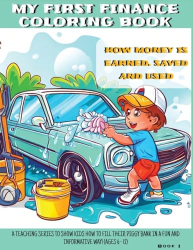 Stock image for My First Finance Coloring Book: How is Money Earned, Saved, and Used for sale by GreatBookPrices