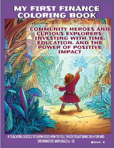 Stock image for Community Heroes and Curious Explorers: Investing With Time, Education, and the Power of Positive Impact for sale by GreatBookPrices