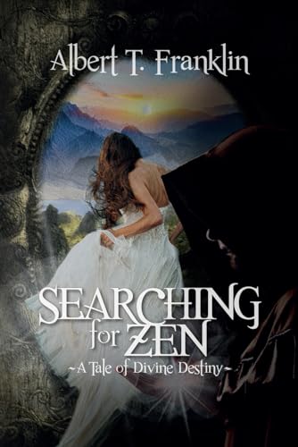 Imagen de archivo de Searching For Zen: A Tale Of Divine Destiny a la venta por HPB-Emerald