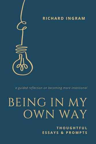 Stock image for Being in My Own Way: Thoughtful Essays and Prompts for sale by Book Deals