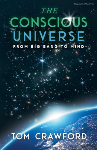 Imagen de archivo de The Conscious Universe: From Big Bang to Mind a la venta por GreatBookPrices