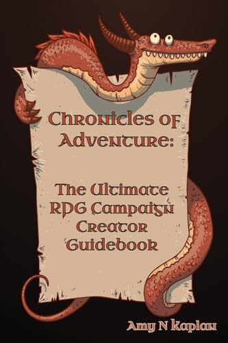 Beispielbild fr Chronicles of Adventure - The Ultimate RPG Campaign Creator Guidebook zum Verkauf von California Books