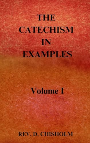 Beispielbild fr THE CATECHISM IN EXAMPLES Vol. 1 zum Verkauf von California Books