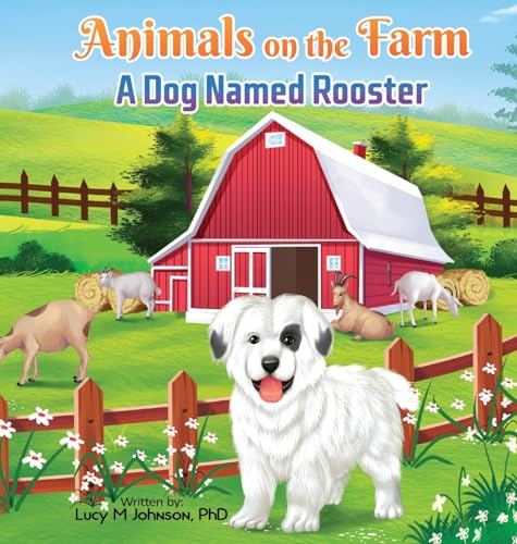 Stock image for Animals on the Farm: A Dog Named Rooster for sale by GreatBookPrices