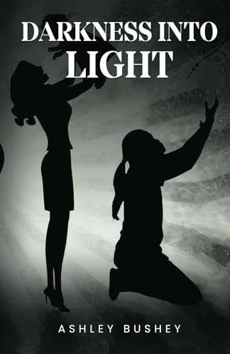 

Darkness into Light