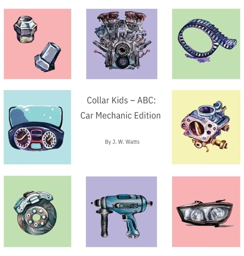 Beispielbild fr Collar Kids - ABC: Car Mechanic Edition zum Verkauf von GreatBookPrices