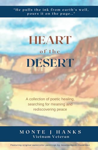 Imagen de archivo de Heart of the Desert: A collection of poetic healing, searching for meaning and rediscovering peace a la venta por GF Books, Inc.