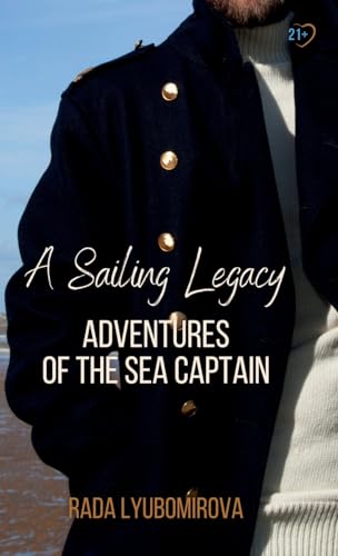 9781963038088: A Sailing Legacy: Adventures of the Sea Captain: 1 (The Ark of the Shadow-Workers: A Collection of Legend, Myth, and Folklore Retelling)