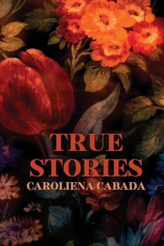 Imagen de archivo de True Stories a la venta por California Books