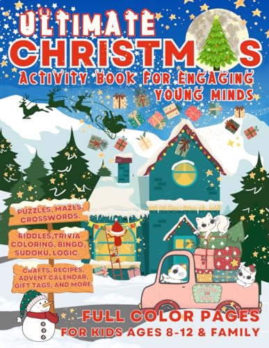 Beispielbild fr Ultimate Christmas Activity Book for Engaging Young Minds: Full Color Pages For Kids Ages 8-12 & Family - Puzzles, Mazes, Crosswords, Riddles, Trivia, . Activity Book for Engaging Young Minds) zum Verkauf von California Books