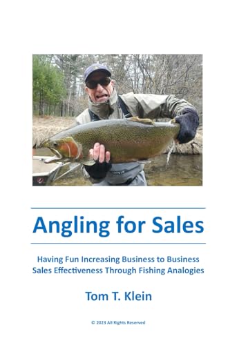 Beispielbild fr Angling for Sales: Having Fun Increasing Business to Business Sales Effectiveness Through Fishing Analogies zum Verkauf von Books Unplugged