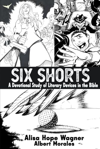 9781963190069: Six Shorts: A Devotional Study of Literary Devices in the Bible