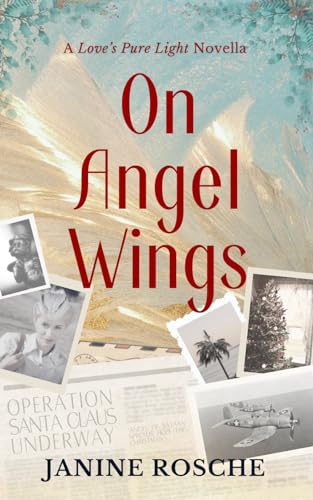Stock image for On Angel Wings: A Love's Pure Light Novella for sale by Books Unplugged